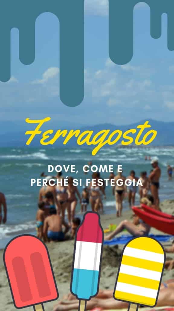Ferragosto dove, come e perché si