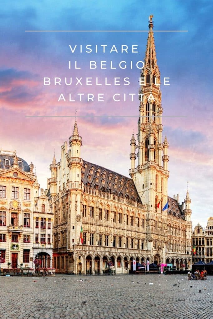 VISITARE IL BELGIO Bruxelles e le altre città